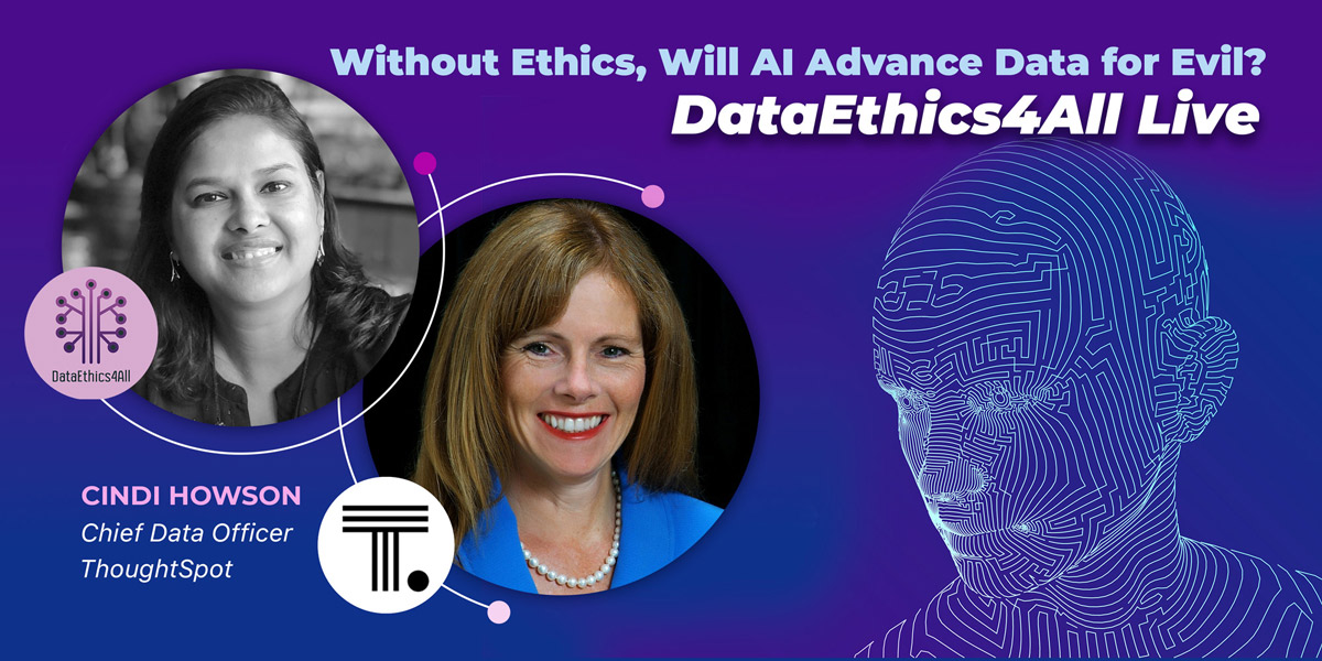 DataEthics4All-Live-with-Cindi-Howson-Chief-Data-Strategy-Officer-ThoughtSpot