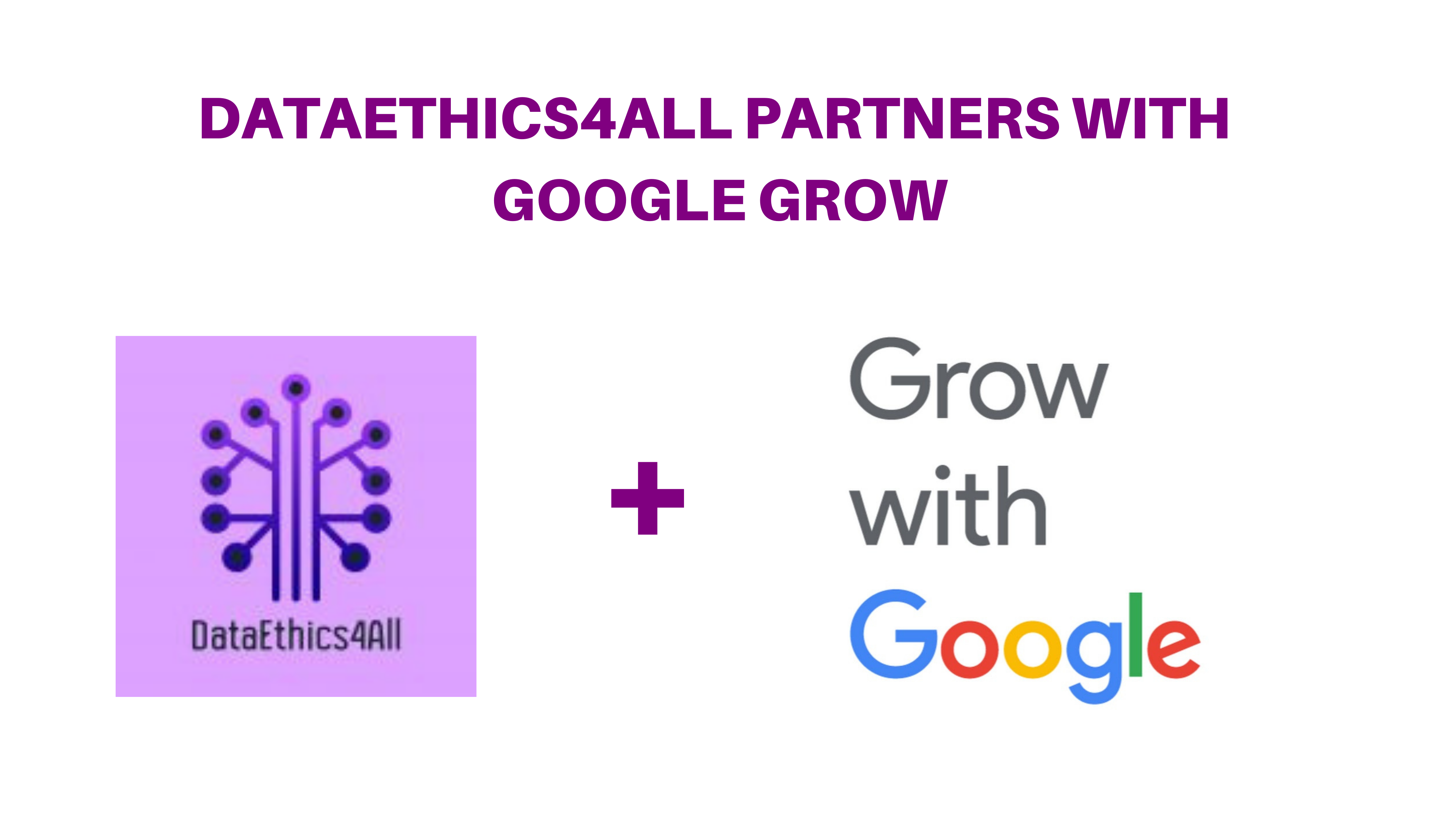 dataethics4all partners with google grow