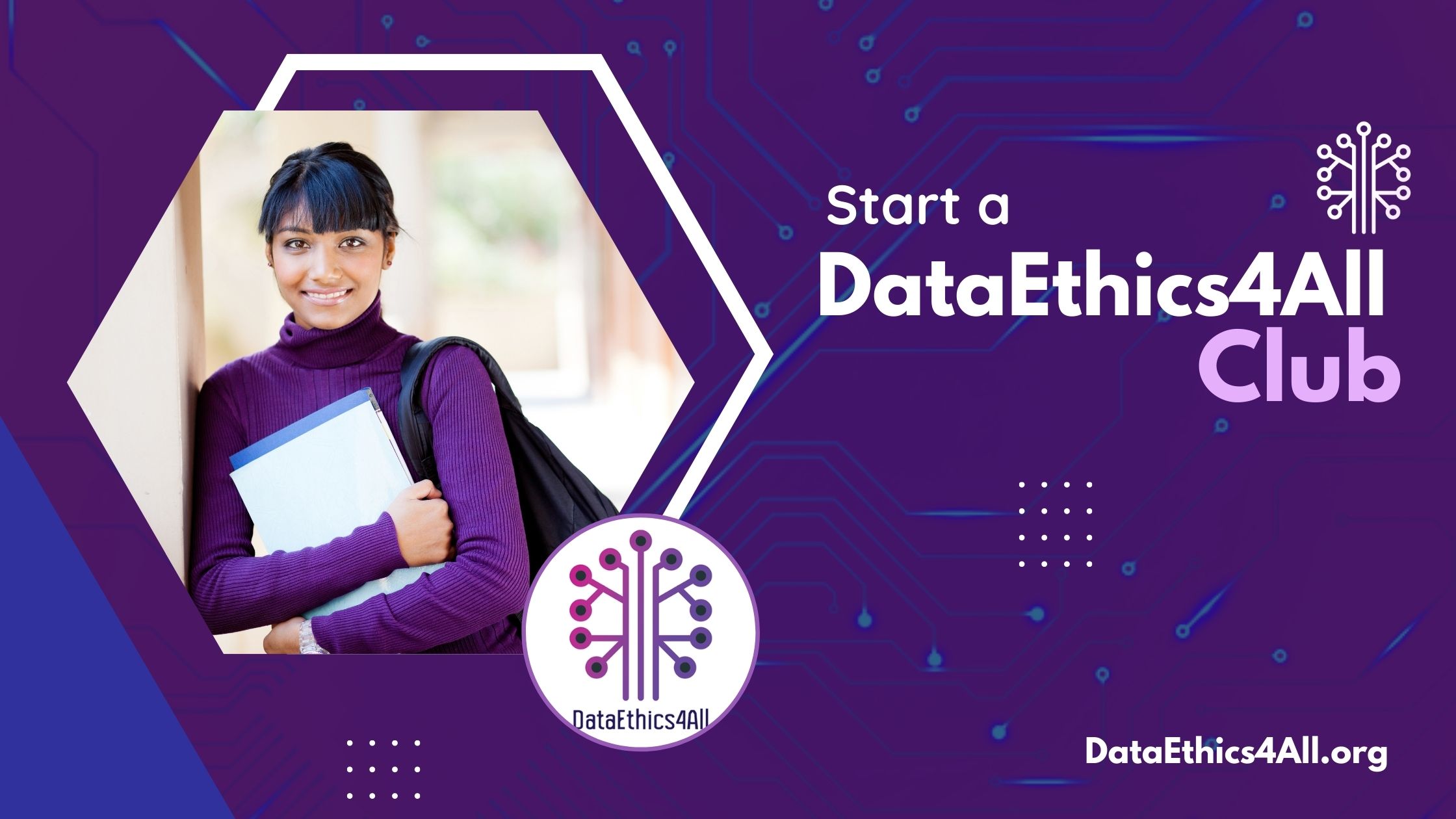 Start a DataEthics4All Club at your local Middle or High School