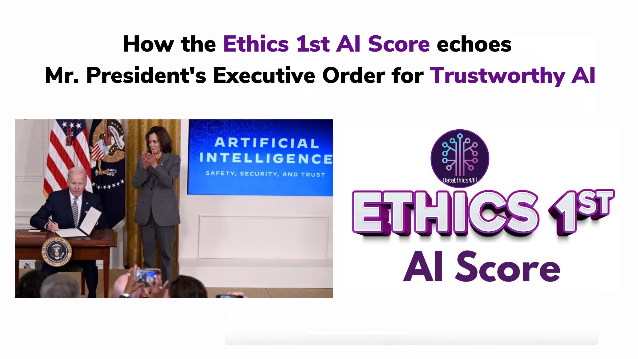 Ethics 1st AI Score echoes Biden's Executive Order for Trustworthy AI