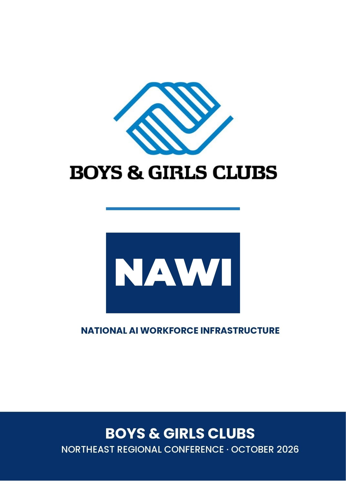 NAWI National AI Workforce Infrastructure Proud Supporter & Partner of Boys & Girls Clubs America sponsor of Northeast Regional Conference